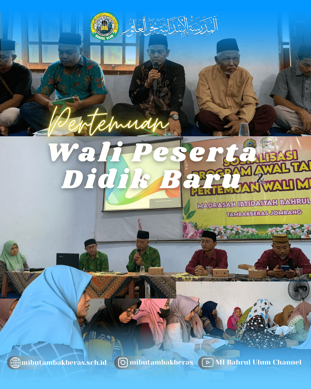 >PERTEMUAN WALI PESERTA DIDIK BARU MI BAHRUL ULUM 2024/2025