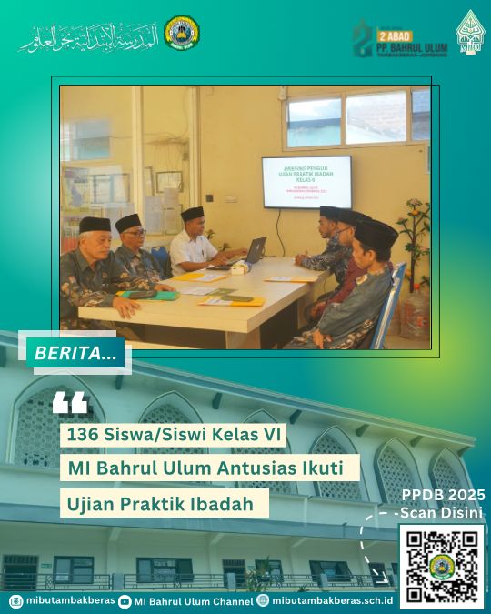 >136 Siswa-siswi Kelas VI MI Bahrul Ulum Antusias Ikuti Ujian Pratik Ibadah 